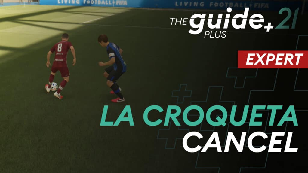 La Croqueta Cancel – An Expert Skill Move Combination With 4* Skillers