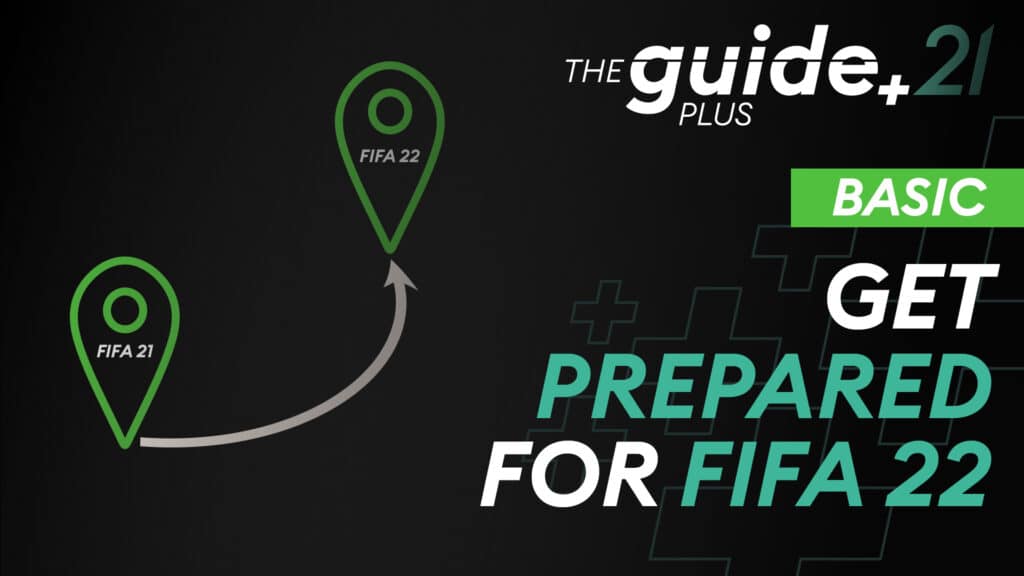 How to get prepared for FIFA 22!